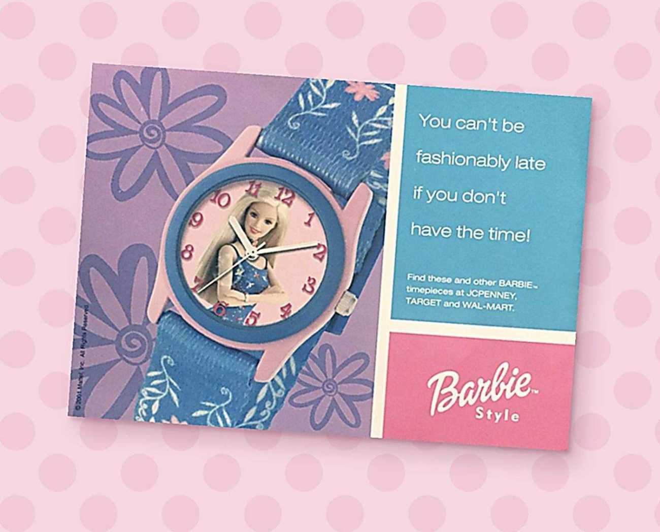 Barbie Style retailer invite: a pink and blue watch beside the line You can't be fashionably late if you don't have the time